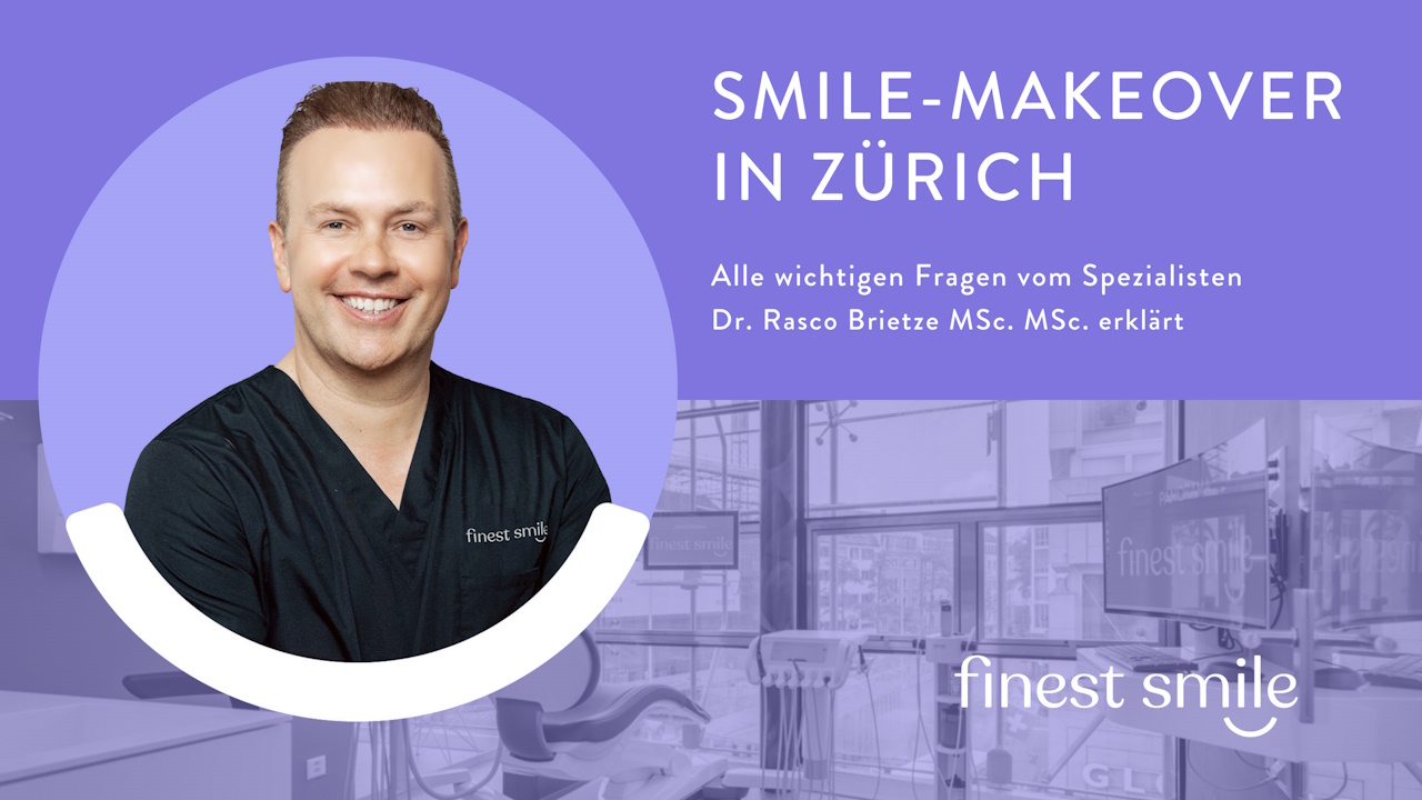 Smile Makeover, Zahnarzt Zürich finest smile, Dr. Brietze & Dr. Gabriel